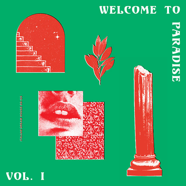 Various - Welcome To Paradise (Italian Dream House 89-93) Vol. I 2xLP