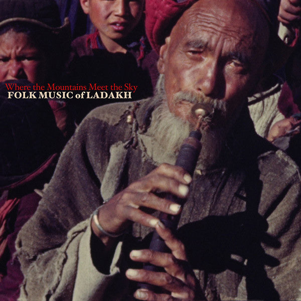 Various - Where The Mountains Meet The Sky: Folk Music Of Ladakh LP