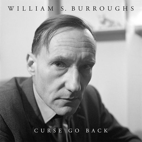 William S. Burroughs  - Curse Go Back LP